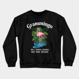 Grammingo Like A Normal Grandma Only More Awesome Crewneck Sweatshirt